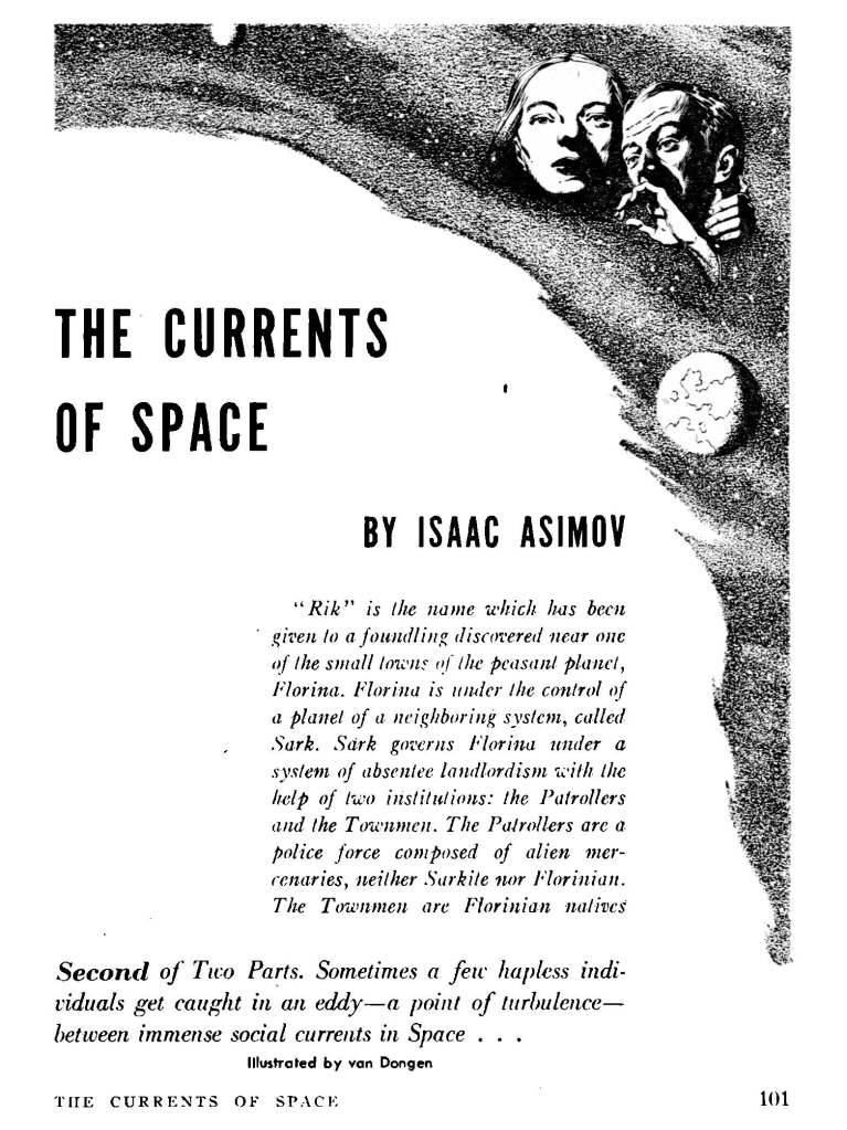 The opening page of "The Currents of Space" by Isaac Asimov in the November 1952 issue of Astounding Science Fiction.  Art by H. R. van Dongen.

The page contains the title author and some opening text.  There is a framing image showing a field of stars, an Earthlike planet and the faces of Rik and Valona.